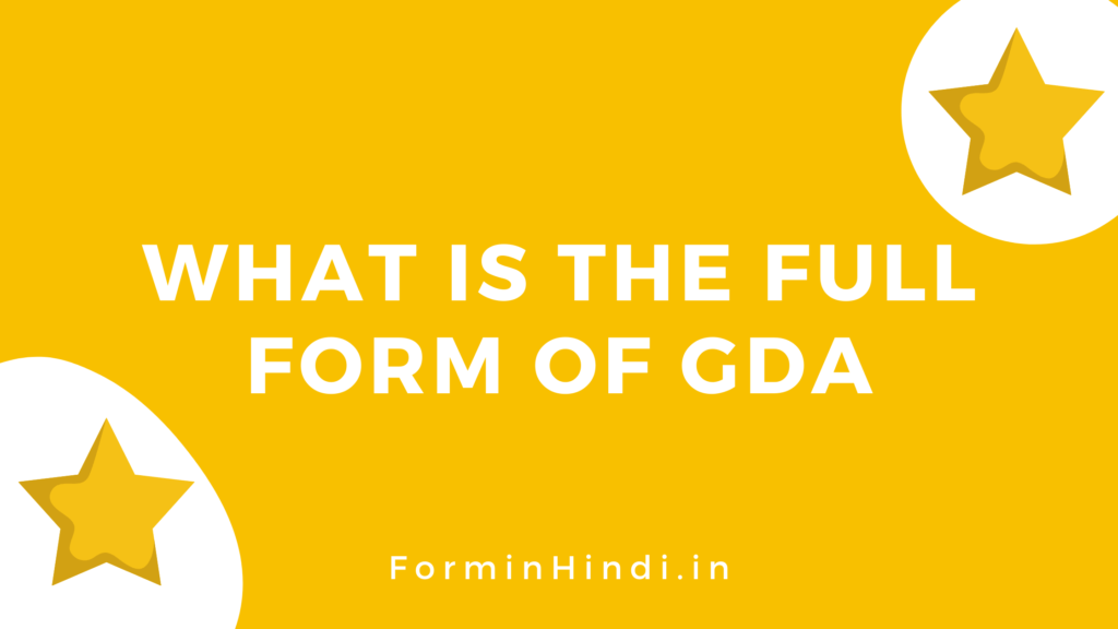 Full Form of GDA | GDA की फुलफॉर्म क्या है?